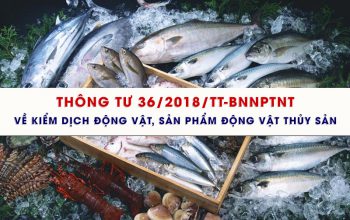 Thông tư 36/2018/TT-BNNPTNT về kiểm dịch động vật, sản phẩm động vật thủy sản