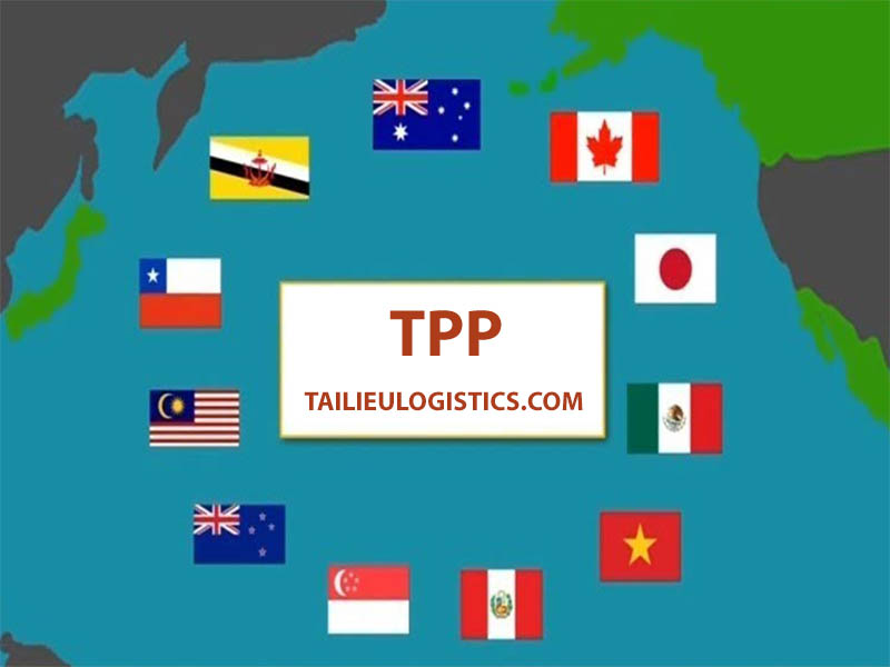 TPP Là Gì? Nội Dung Chính Của Hiệp Định TPP